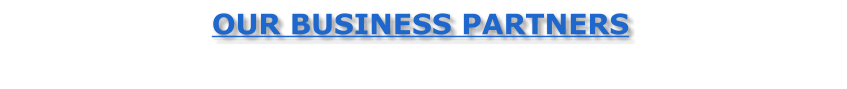 OUR BUSINESS PARTNERS