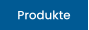 Produkte